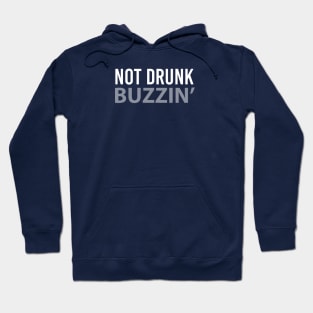 BEER/ DRINKING / NOT DRUNK… BIZZIN’ Hoodie